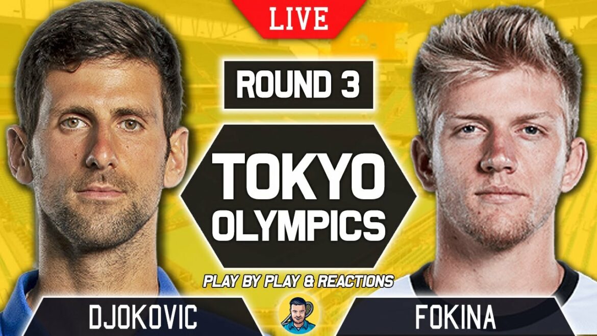 🔴 DJOKOVIC vs FOKINA | Tokyo Olympic 2021 | LIVE Tennis Play-by-Play Stream