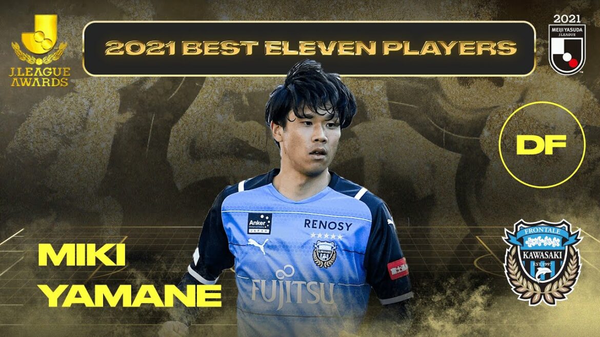 Miki Yamane | Kawasaki Frontale | 2021 MEIJI YASUDA J1 LEAGUE Best Eleven Award Miki Yamane | Kawasaki Frontale | 2021 MEIJI YASUDA J1 LEAGUE Best Eleven Award