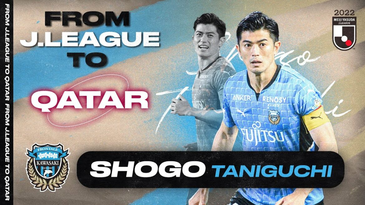 Shogo Taniguchi – Kawasaki Frontale’s Captain | From J.LEAGUE To Qatar Shogo Taniguchi - Kawasaki Frontale's Captain | From J.LEAGUE To Qatar