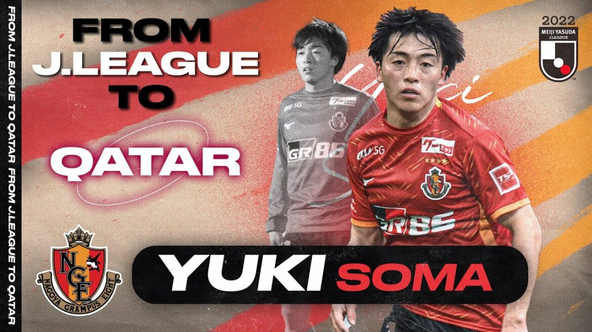 Yuki Soma – Nagoya Grampus’s Lightning Winger | From J.LEAGUE To Qatar Yuki Soma - Nagoya Grampus's Lightning Winger | From J.LEAGUE To Qatar