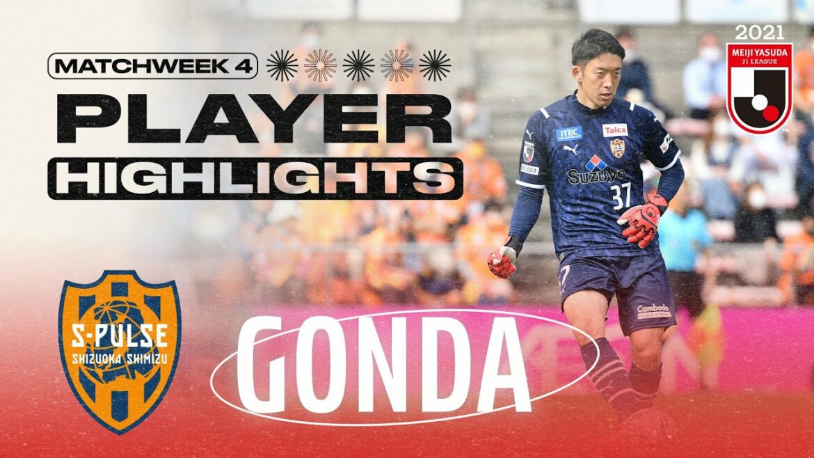 Player Highlights: Shuichi Gonda | Matchweek 4 | Shimizu S-Pulse | 2021 MEIJI YASUDA J1 LEAGUE