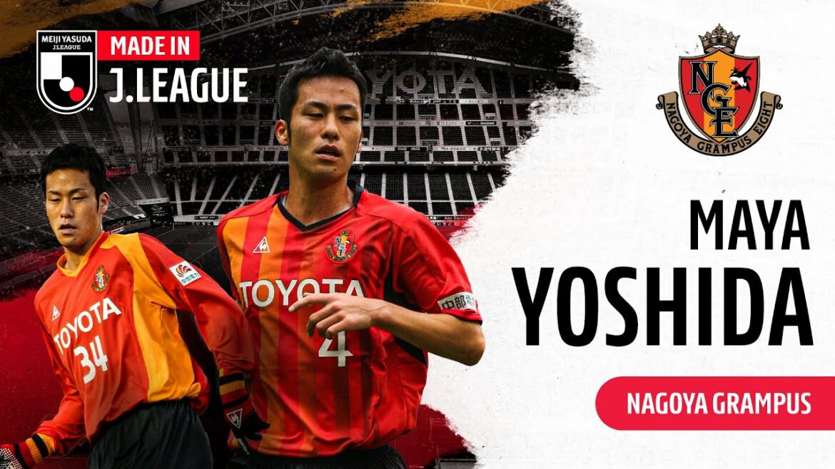 Japan's Captain Maya Yoshida | Nagoya Grampus | Made in J.LEAGUE