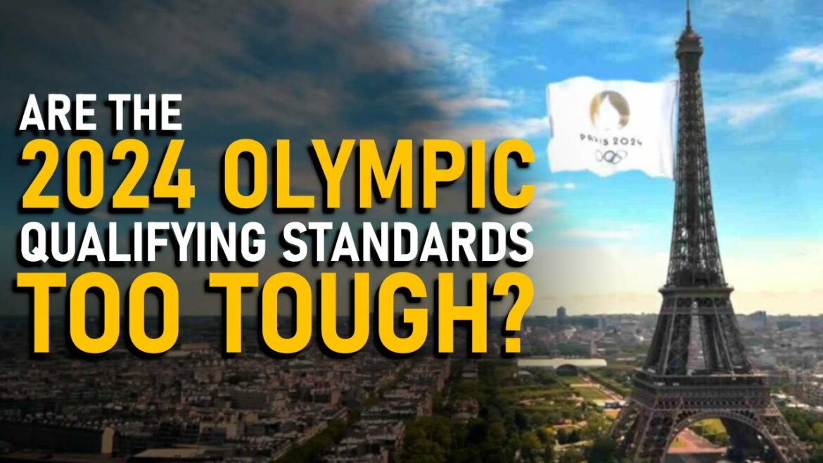 Why the Paris 2024 Olympic Qualifying Standards Are So Tough Why the Paris 2024 Olympic Qualifying Standards Are So Tough