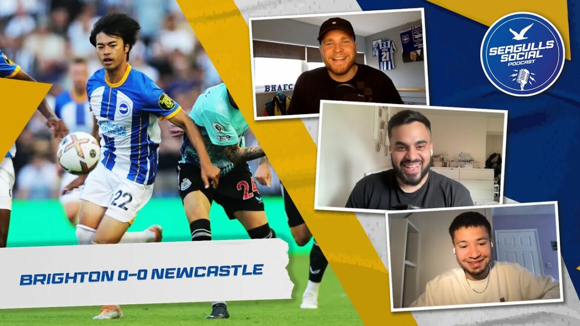 Is Kaoru Mitoma Our New Star Boy? | Brighton 0-0 Newcastle | SEAGULLS SOCIAL - S3 - EP.2