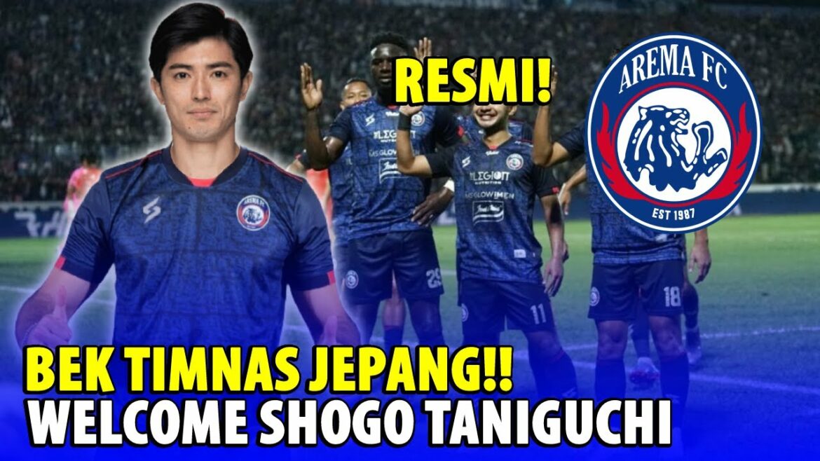 Today’s Latest Arema News – Japanese Defender!! Official Shogo Taniguchi New Recruitment Arema FC Today's Latest Arema News - Japanese Defender!! Official Shogo Taniguchi New Recruitment Arema FC