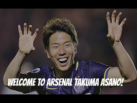 WELCOME TO ARSENAL TAKUMA ASANO!! | Welcome to ARSENAL TAKUMA Asano! WELCOME TO ARSENAL TAKUMA ASANO!! | Welcome to ARSENAL TAKUMA Asano!