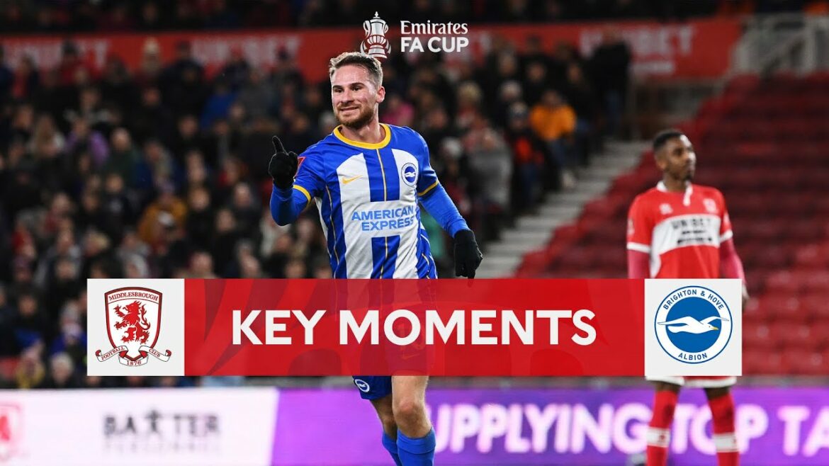 Middlesbrough v Brighton and Hove Albion | Key Moments | Third Round | Emirates FA Cup 2022-23 Middlesbrough v Brighton and Hove Albion | Key Moments | Third Round | Emirates FA Cup 2022-23