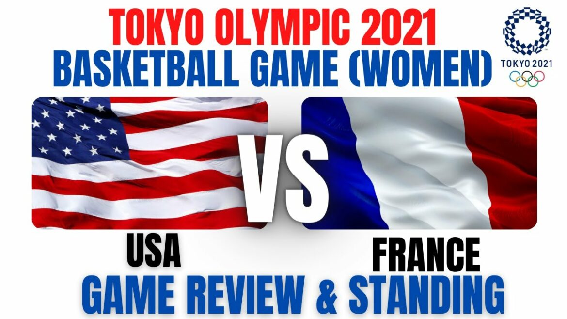 USA VS FRANCE | TOKYO OLYMPIC 2020 BASKETBALL GAME RESULT & STANDING