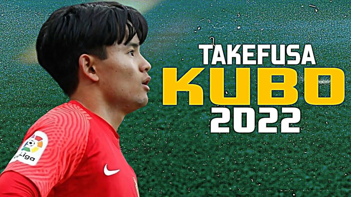 Takefusa Kubo 2022⚡️Amazing skills & goals