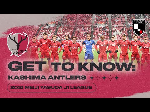GET TO KNOW J.LEAGUE: Kashima Antlers GET TO KNOW J.LEAGUE: Kashima Antlers
