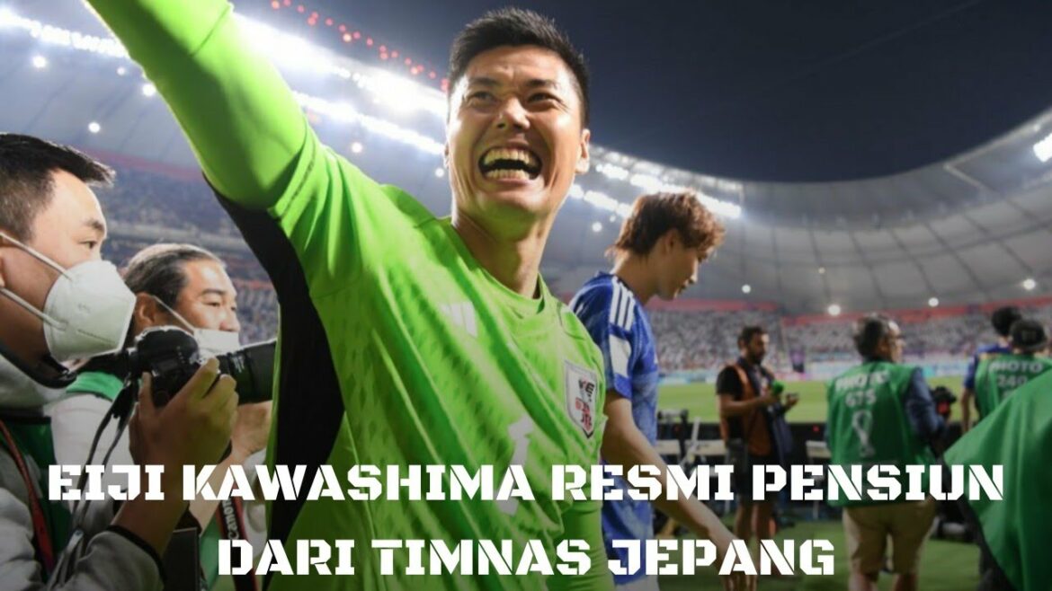 Eiji Kawashima officially retires from the Japanese national team