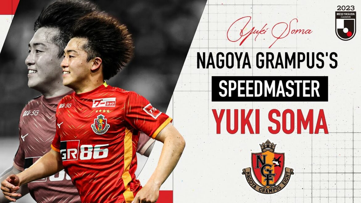 Yuki Soma, Nagoya Grampus’s Speedmaster Yuki Soma, Nagoya Grampus's Speedmaster