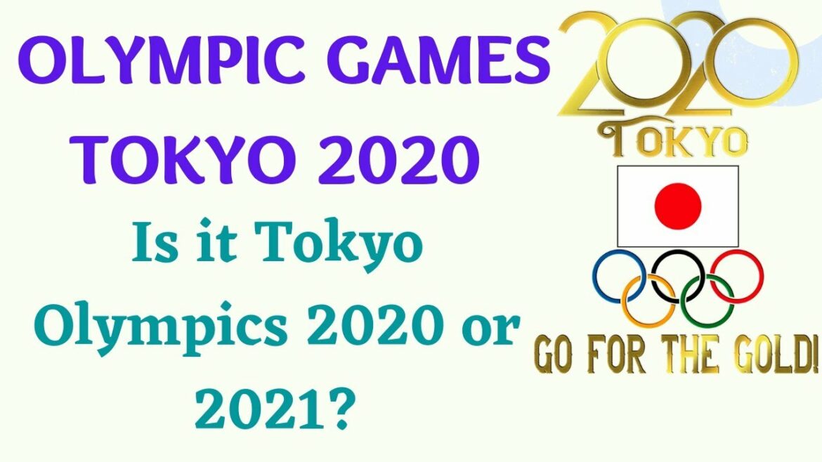 Is it Tokyo Olympics 2020 or 2021? Olympic Games Tokyo 2020 |Japan