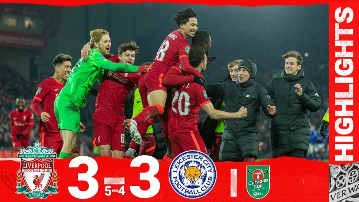 Highlights: Liverpool 3-3 Leicester | Late equaliser and penalty shootout puts Reds in semi final Highlights: Liverpool 3-3 Leicester | Late equaliser and penalty shootout puts Reds in semi final