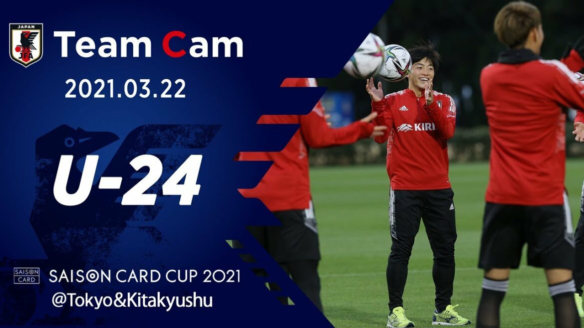 [Team Cam]2021.3.22 U-24 Japan National Team start activities for Tokyo Olympic year