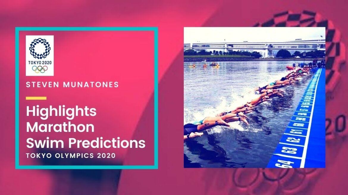 Tokyo Olympic Games – Highlights Marathon Swim Predictions Tokyo Olympic Games - Highlights Marathon Swim Predictions