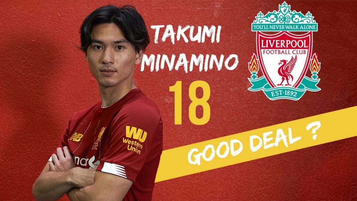 Why Takumi Minamino is a good deal to Liverpool? Why Takumi Minamino is a good deal to Liverpool?