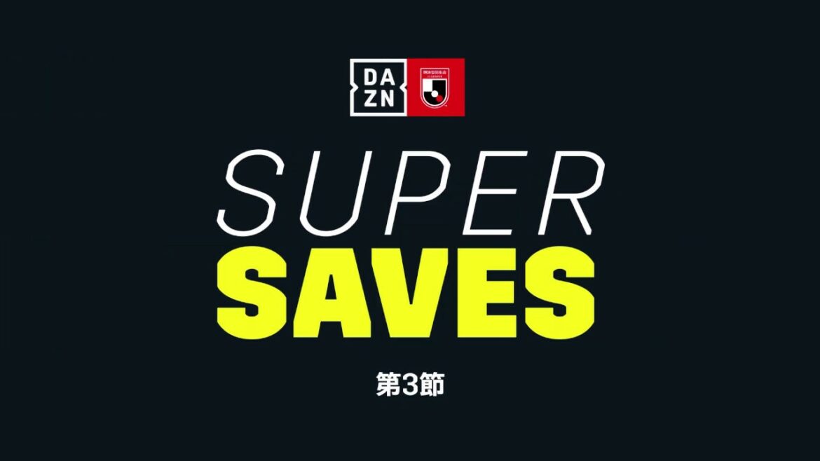 DAZN SUPER SAVES / SAVE OF THE WEEK | GK 1 Schmidt Daniel | Meiji Yasuda J1 League Section 3