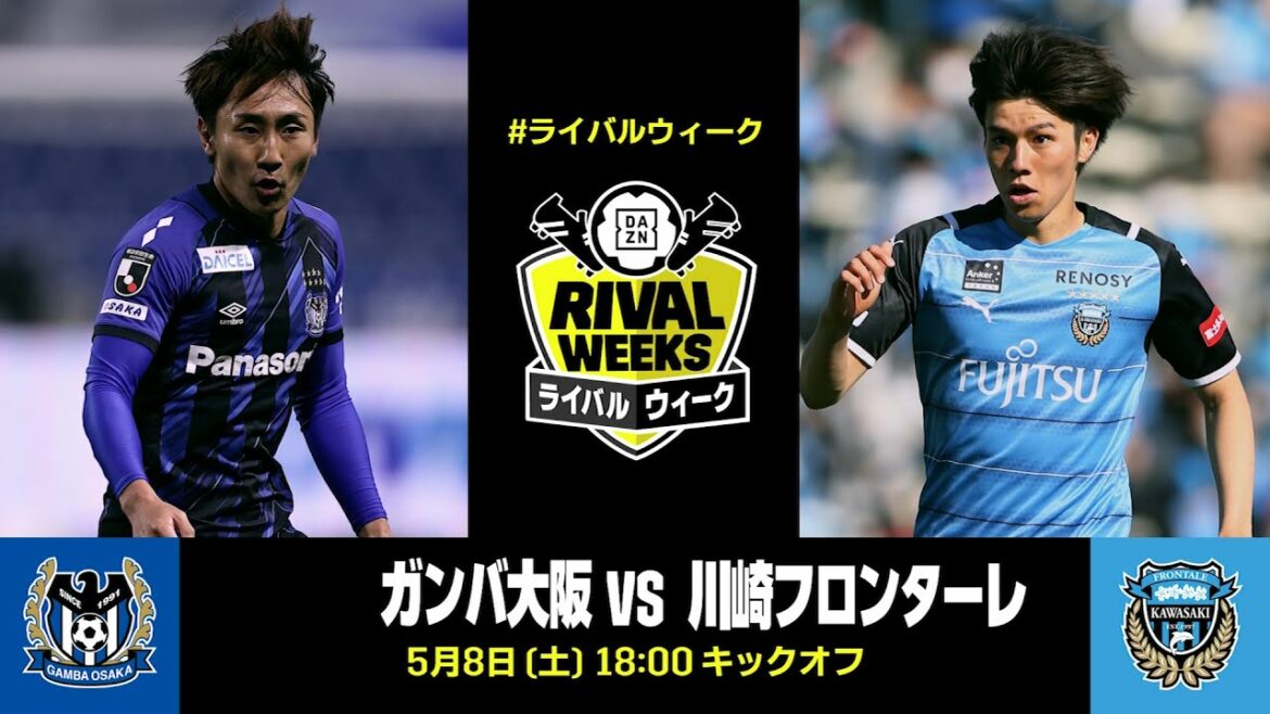 [Aki Kurata x Midori Tanaka]What are the strengths that the rivals talk about in the middle stage? ｜Meiji Yasuda J1 Section 13 Gamba Osaka x Kawasaki Frontale｜5/8 (Sat) 18:00 KO｜Rival Week