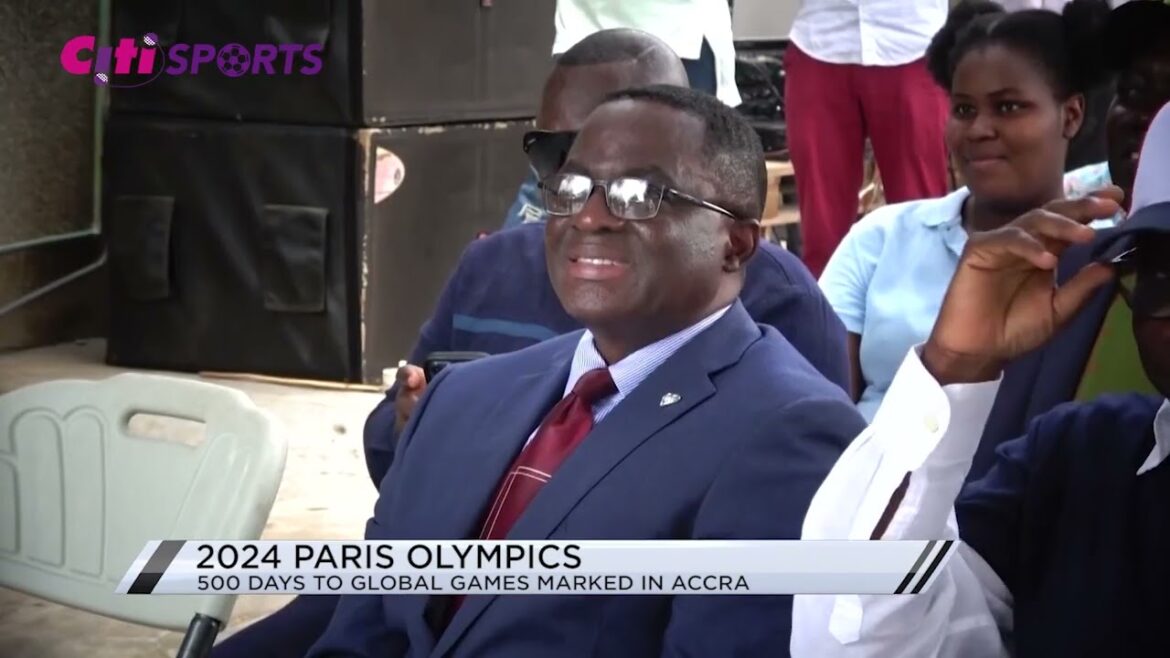 2024 Olympic Games: Ghana LOC marks 500 days to global games 2024 Olympic Games: Ghana LOC marks 500 days to global games