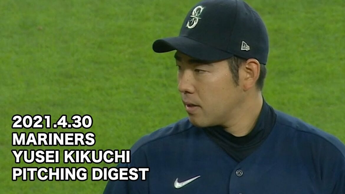 [MLB]Mariners Yusei Kikuchi pitching digest 21.4.30