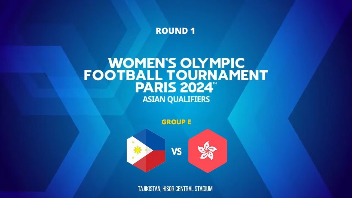 Philippines vs Hong Kong | Women's Olympic Football Tournament Paris 2024 | Asian Qualifiers