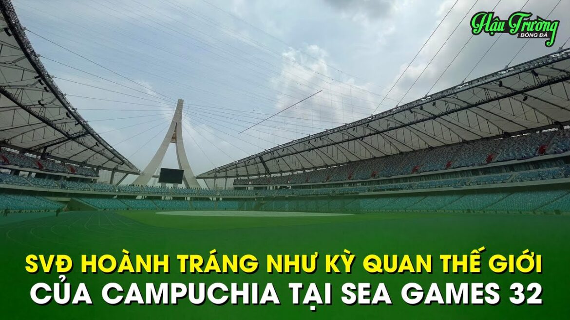 Close-up of Cambodia's huge stadium at the 32nd SEA Games: 160 million USD, 85 hectares, "Olympic standards"