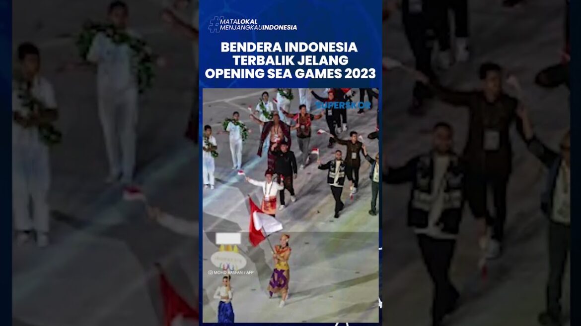 Repeatedly, the Indonesian Flag Was Raised Upside Down during the 2023 SEA Games Opening Pre-show Repeatedly, the Indonesian Flag Was Raised Upside Down during the 2023 SEA Games Opening Pre-show