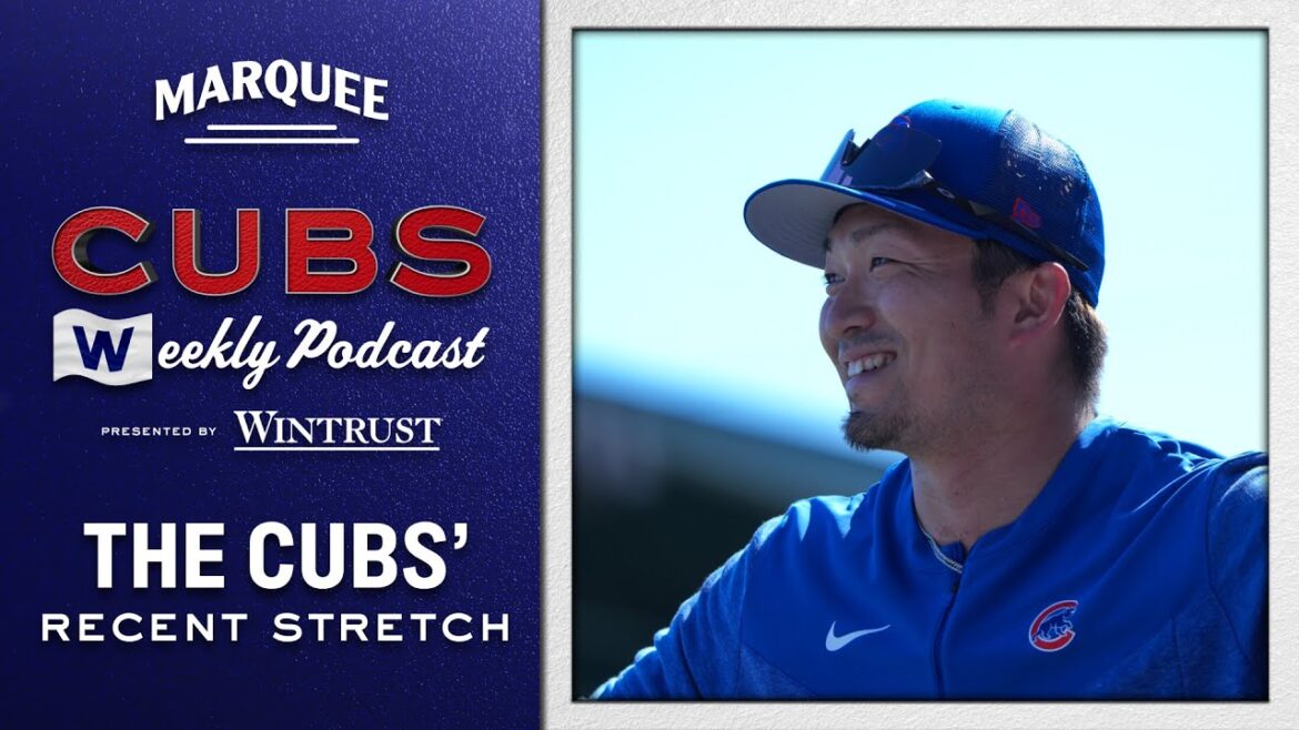 Cubs Weekly Podcast: Assessing Cubs’ recent stretch