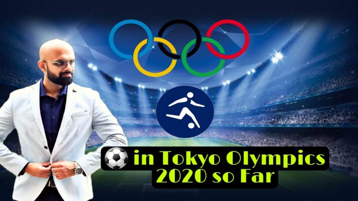 Football in Tokyo Olympics 2020 so far || Explained in Hindi || Football Round-up in Tokyo 2020
