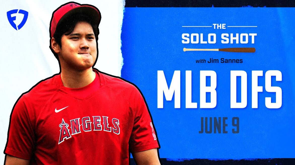 Shohei Ohtani Pitching Headlines MLB DFS Friday Slate | Solo Shot - June 9