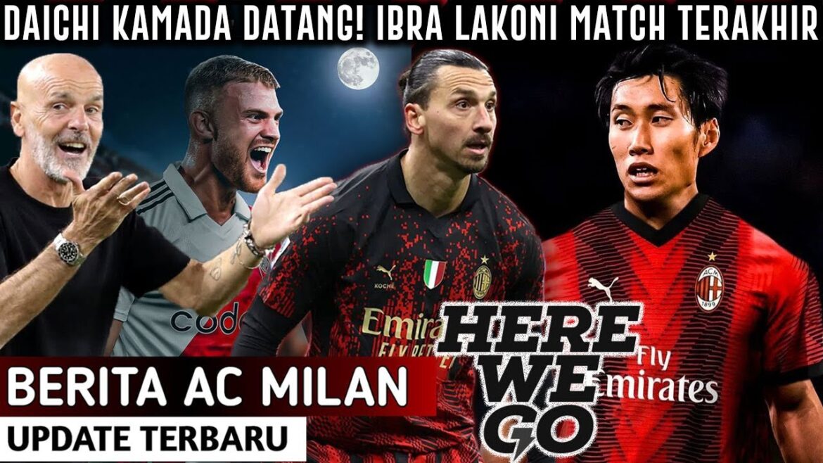DAICHI KAMADA COMES TO MILAN✍️IBRA LOKINI LAST GAME😢PIOLI SHOULD BE KEPT UP❓ DAICHI KAMADA COMES TO MILAN✍️IBRA LOKINI LAST GAME😢PIOLI SHOULD BE KEPT UP❓