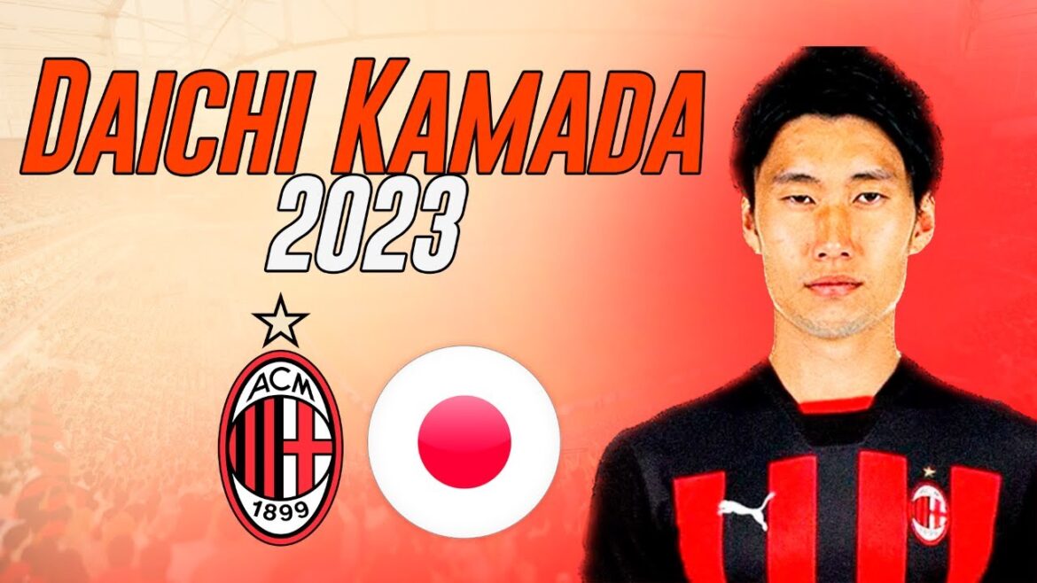 Daichi Kamada - Milan - Japan - [Amazing Skills, Assists & Goals] 2023