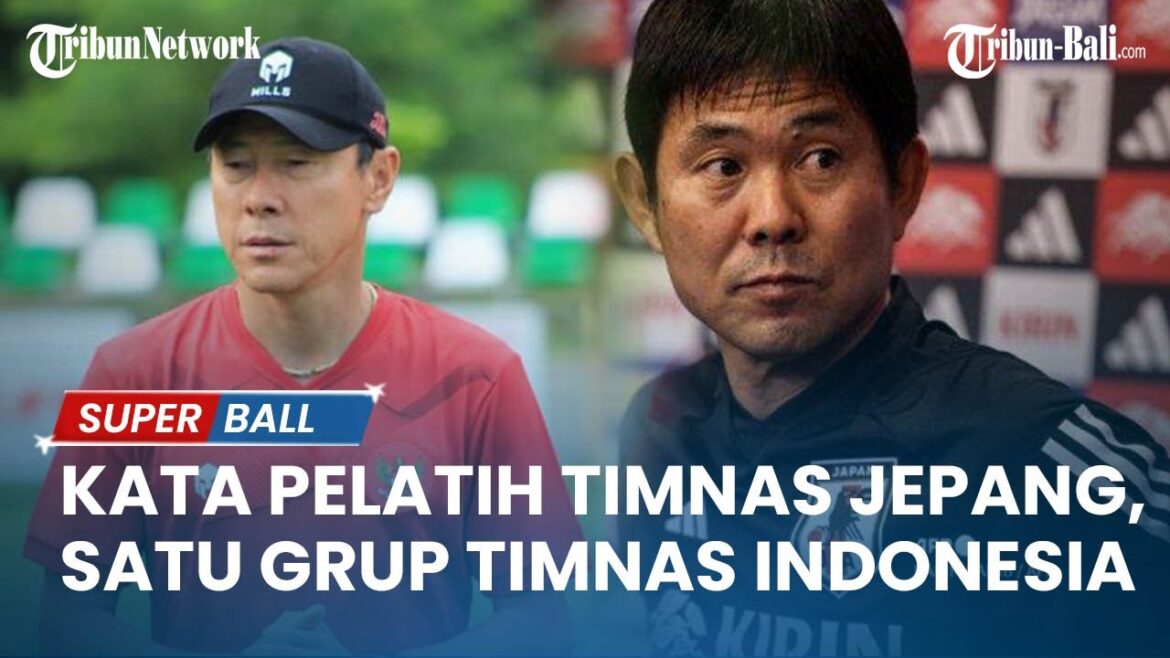 One group with the Indonesian National Team under Shin Tae-yong's care at the Asian Cup, This Said the Coach of the Japanese National Team