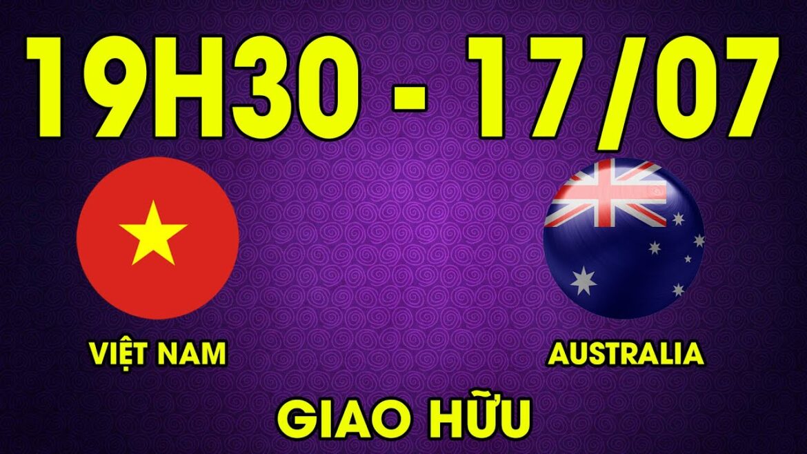 🔴VIETNAM - AUSTRALIA |  HUNG LIKE A TIRE LIKE A MESSI SHOULD TURN EVERYONE