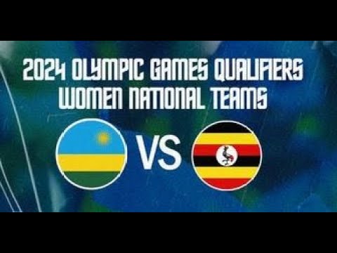 🔴live:RWANDA VS UGANDA | OLYMPIC GAMES QUALIFIER WOMEN LEG 2 🔴live:RWANDA VS UGANDA | OLYMPIC GAMES QUALIFIER WOMEN LEG 2