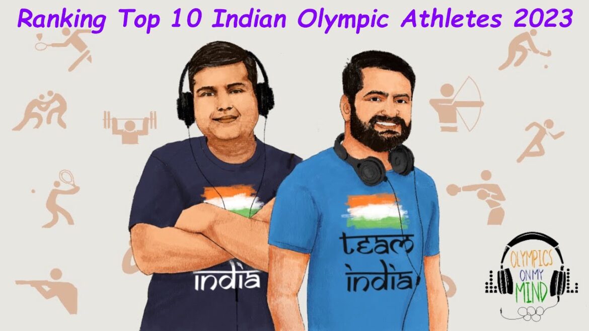 Ranking Top 10 Indian Olympic Athletes 2023