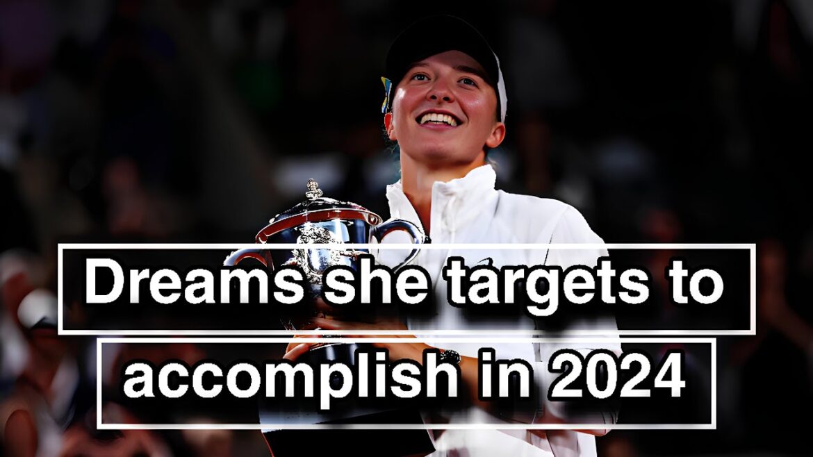 Iga Swiatek reveals big goal and dream she targets to accomplish in 2024 #trending #swiatek