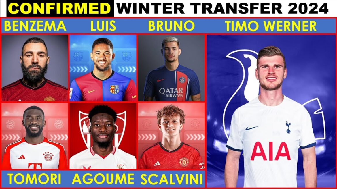 🚨NEW CONFIRMED & RUMOURS TRANSFERS WINTER 2024🔥, TIMO WERNER🔥, BRUNO GUIMARAES🔥,KARIM BENZEMA🔥, 🚨NEW CONFIRMED & RUMOURS TRANSFERS WINTER 2024🔥, TIMO WERNER🔥, BRUNO GUIMARAES🔥,KARIM BENZEMA🔥,