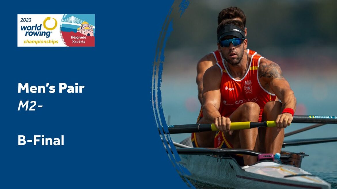 2023 World Rowing Championships – Men’s Pair – B-Final (Olympic Qualification) 2023 World Rowing Championships - Men's Pair - B-Final (Olympic Qualification)