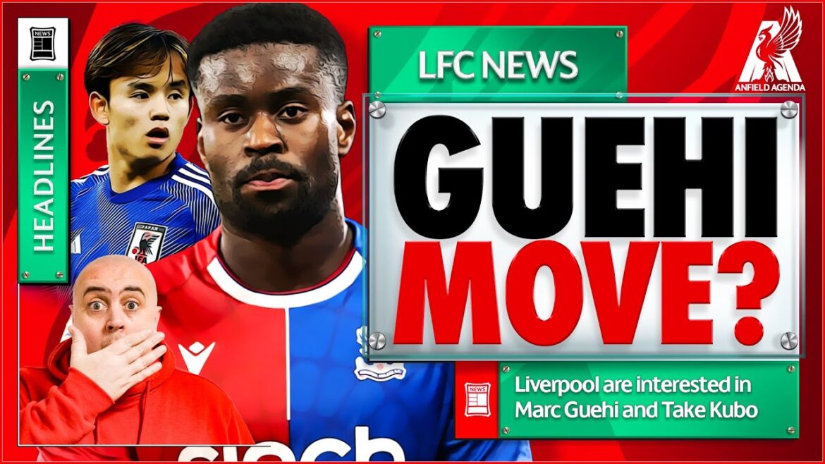 KLOPP WANTS GUEHI + LIVERPOOL 'VERY INTERESTED' IN KUBO! Liverpool FC Transfer News