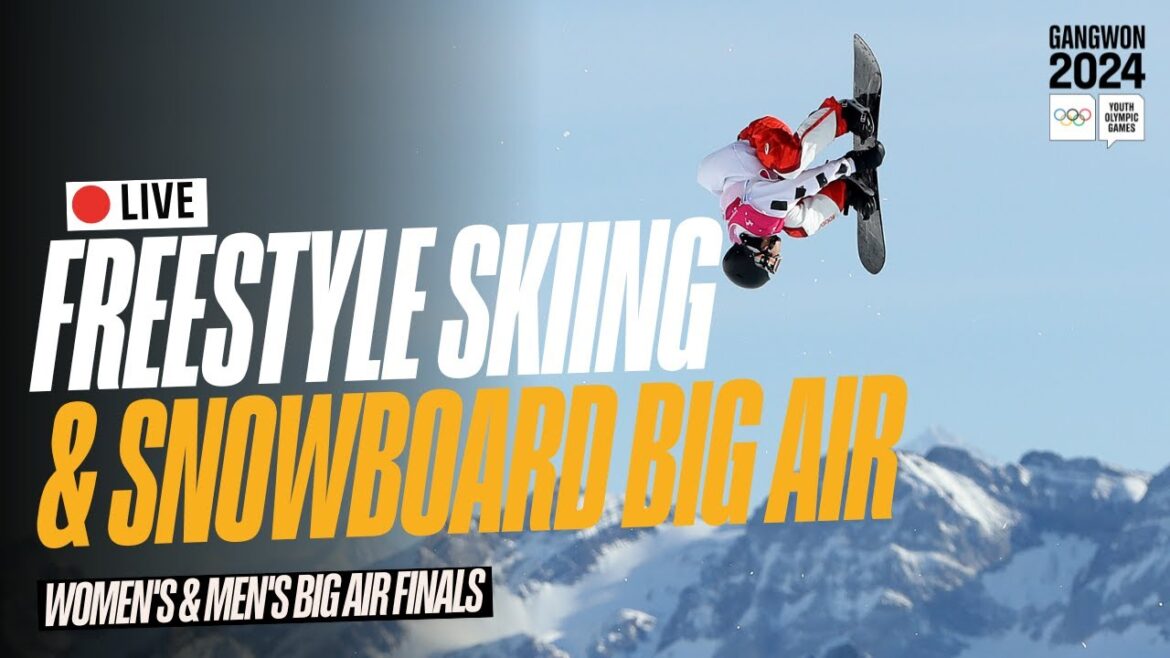 LIVE 🔴 Freestyle Skiing + Snowboard  Women's/Men's Big Air | #Gangwon2024