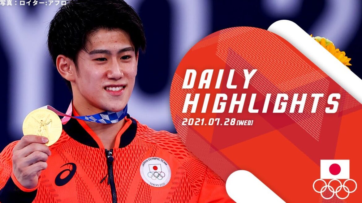 7/28 (Wed) Tokyo 2020 Olympics DAILY HIGHLIGHTS 7/28 (Wed) Tokyo 2020 Olympics DAILY HIGHLIGHTS