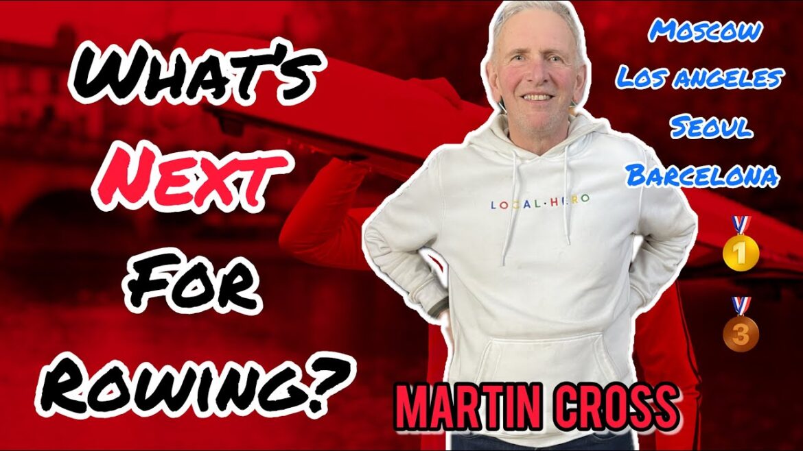 #48 – The Evolution of Rowing with Olympic Champion Martin Cross, Part 2 #48 - The Evolution of Rowing with Olympic Champion Martin Cross, Part 2