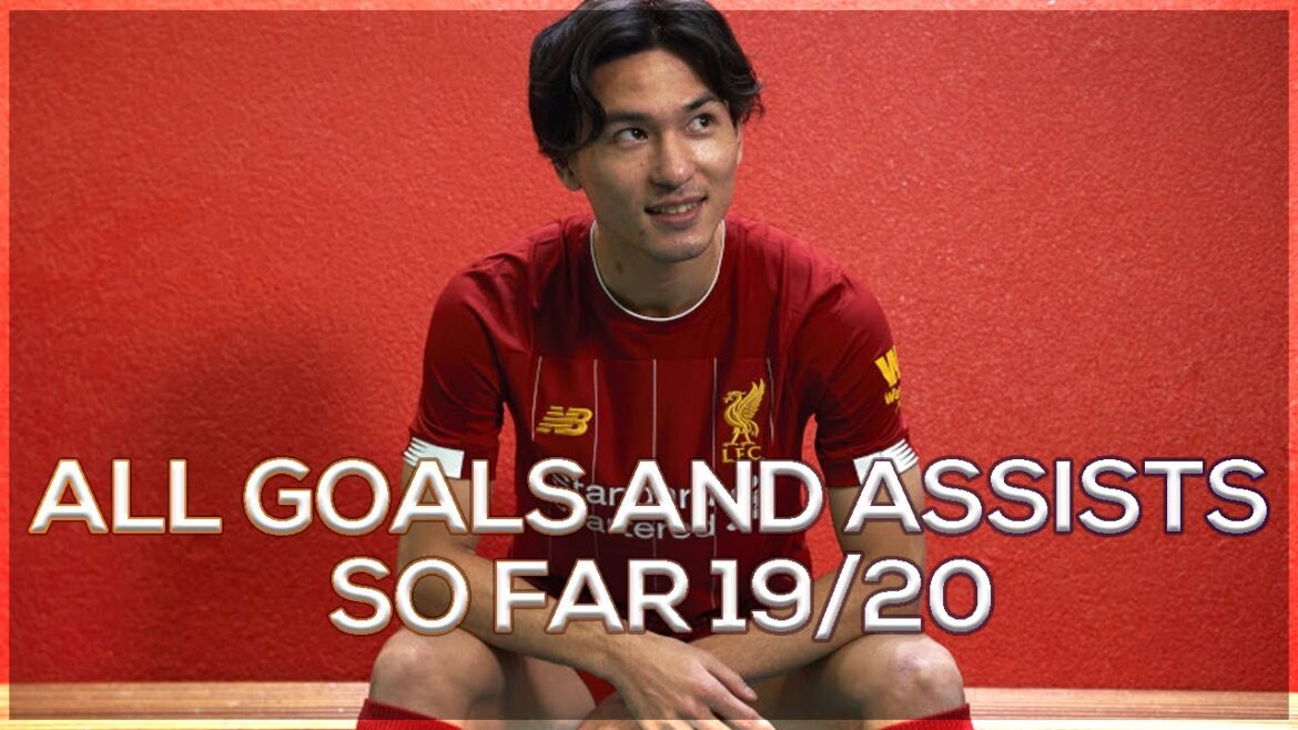 Takumi Minamino ● All Goals and Assists so far 19/20