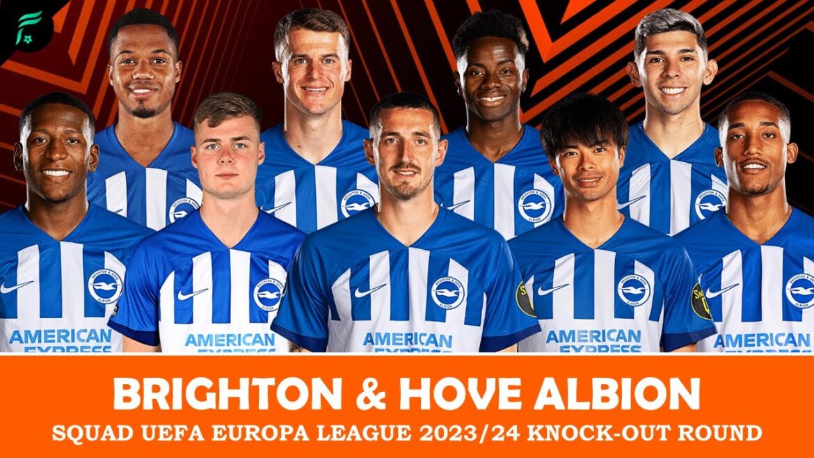 [New Players 🆕] BRIGHTON & HOVE ALBION 🏴󠁧󠁢󠁥󠁮󠁧󠁿 MEN SQUAD for Europa League 23/24 Knock-out Round