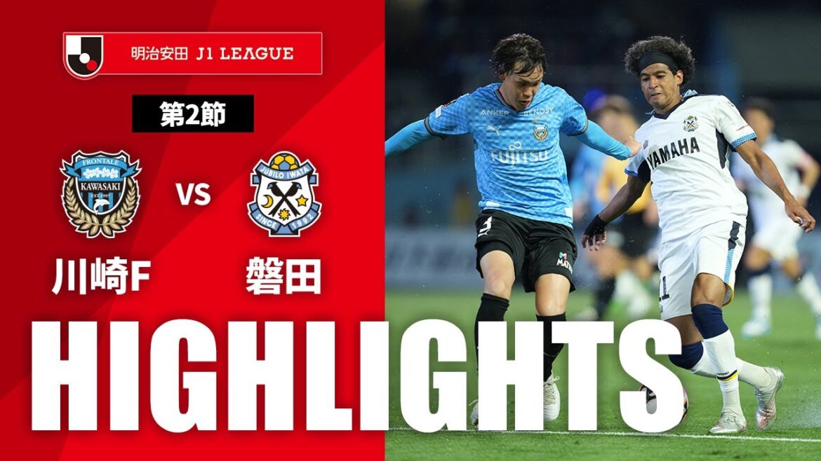[Official]Highlights: Kawasaki Frontale vs Jubilo Iwata Meiji Yasuda J1 League Round 2 2024/3/1