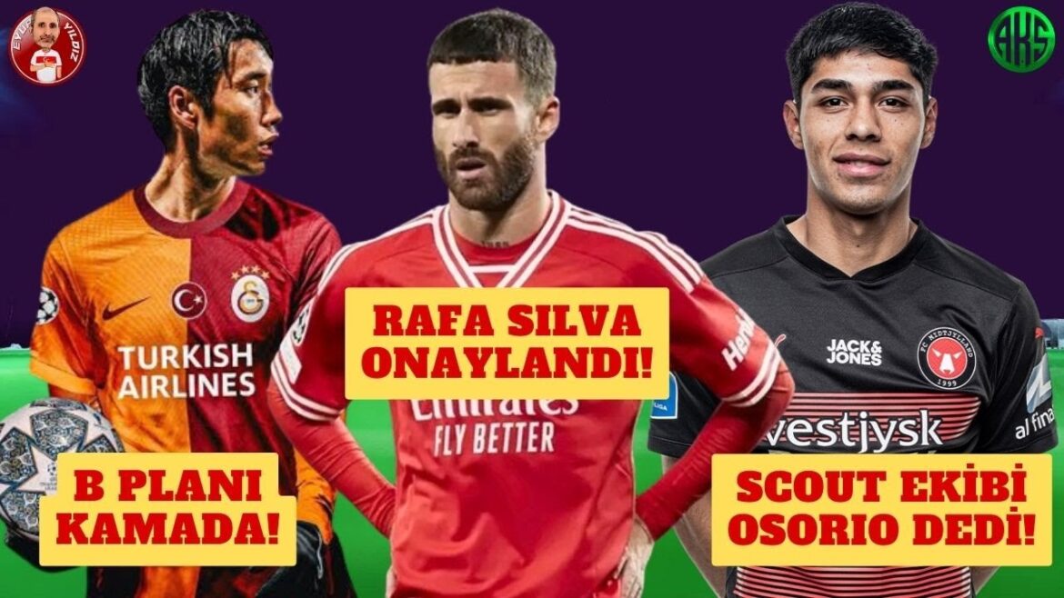 RAFA SILVA APPROVED IN GALATASARAY | PLAN B DAICHI KAMADA | SCOUT TRANSFER FROM GS DARIO OSORIO RAFA SILVA APPROVED IN GALATASARAY | PLAN B DAICHI KAMADA | SCOUT TRANSFER FROM GS DARIO OSORIO