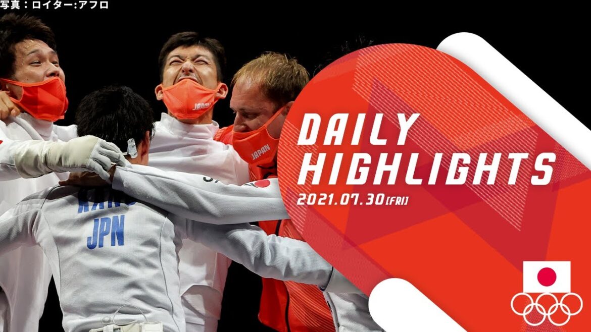 7/30 (Friday) Tokyo 2020 Olympics DAILY HIGHLIGHTS