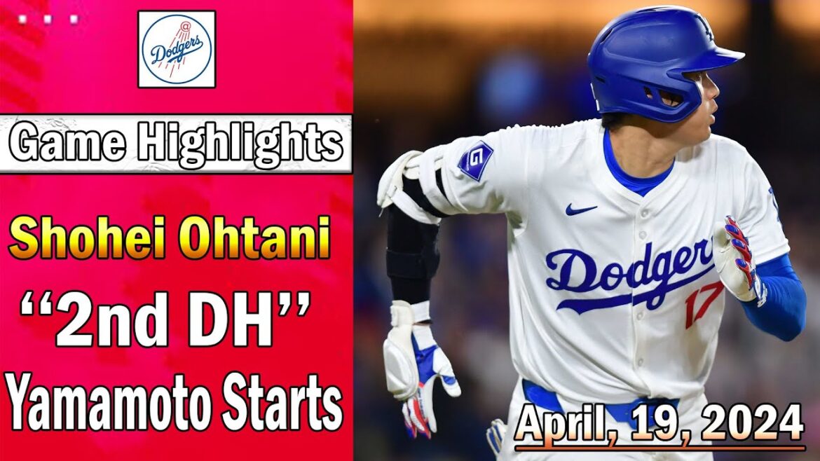Dodgers - [Shohei Otani] Starts As ``2nd DH'' | [Yoshinobu Yamamoto] Starts Highlights (04/19/2024)